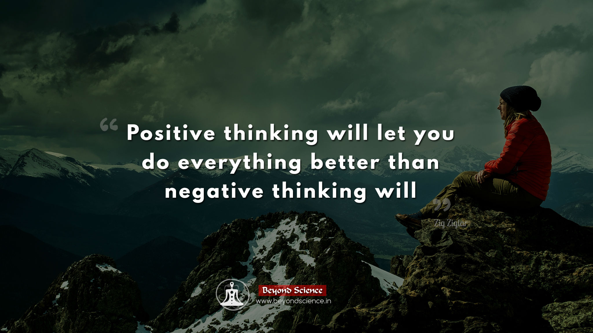 Positive thinking will let you do everything better than negative ...