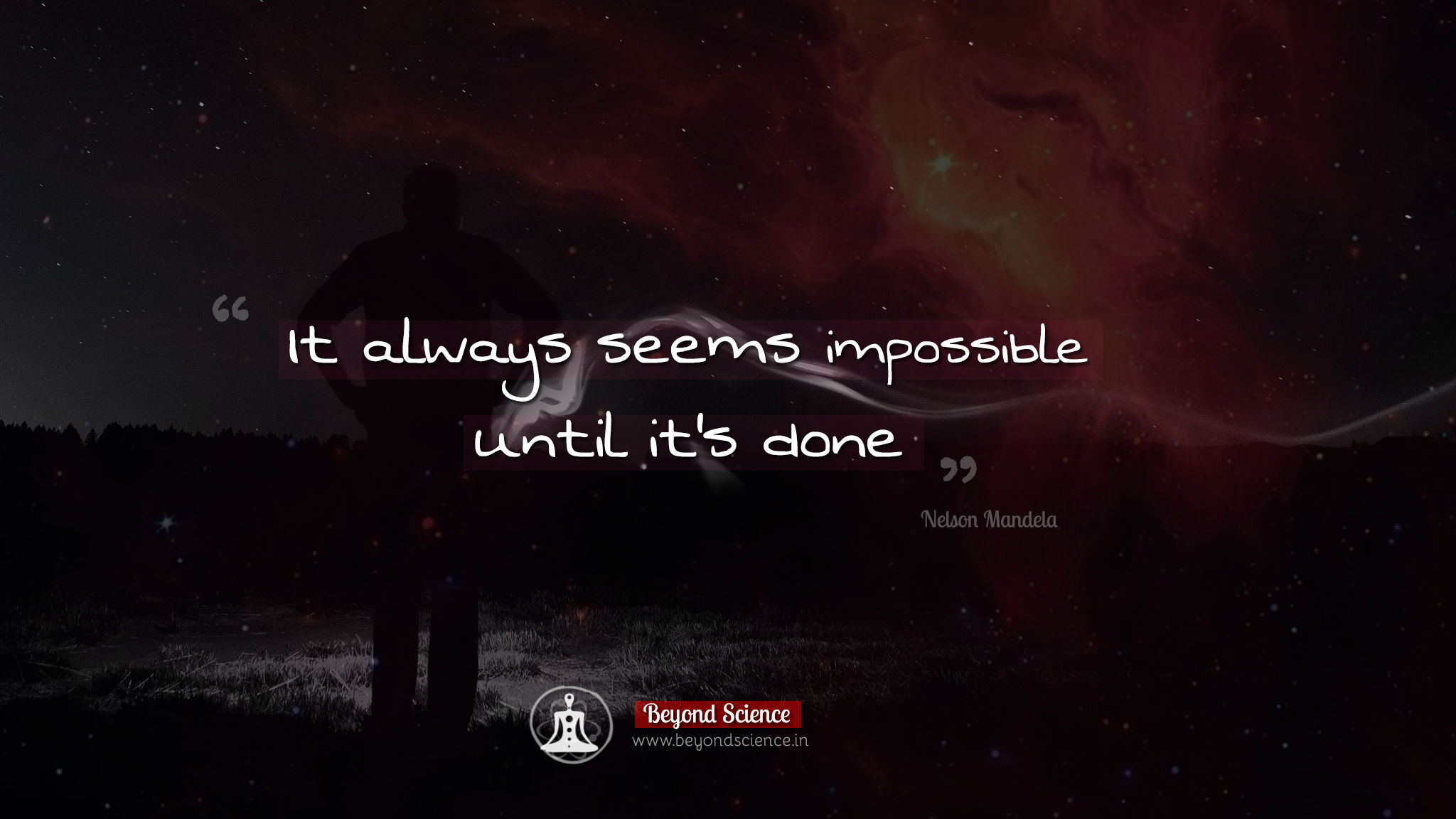 it always seems impossible until it's done